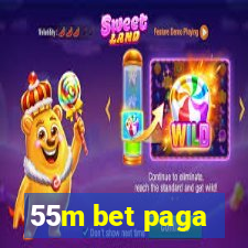 55m bet paga